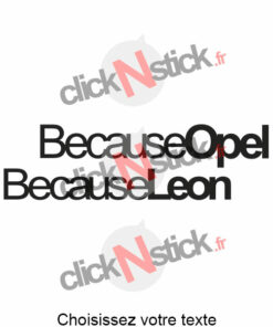 stickers Because Leon - Because Opel - Because voiture