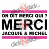 stickers on dit merci qui merci jacquie et michel