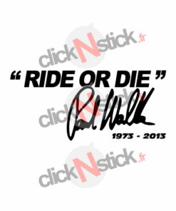 sticker ride or die paul walker ast and furious