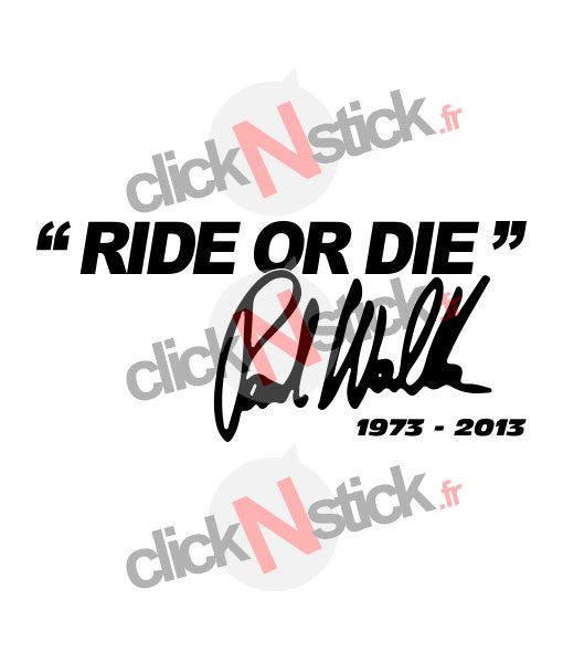 sticker ride or die paul walker ast and furious