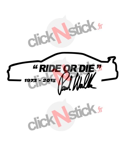 sticker ride or die Paul Walker skyline