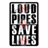 loud pipes save lives stickers
