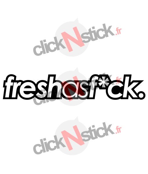 fresh as fuck sticker