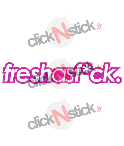 fresh as fuck stickers