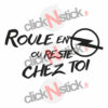 sticker roule en opel ou reste chez toi