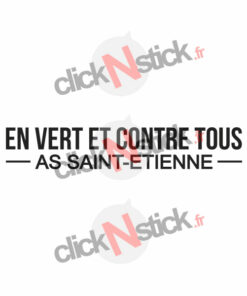 En vert et contre tous ASSE sticker