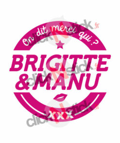 On dit merci qui ? Merci Brigitte et Manu humour sticker